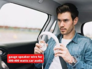 gauge speaker wire for 300-400 watts car audio