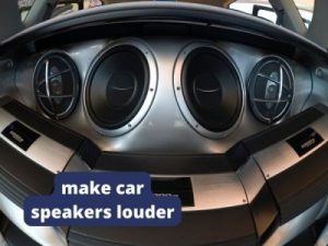 make car speakers louder
