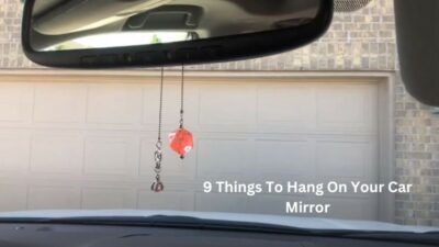 9 Things To Hang On Your Car Mirror